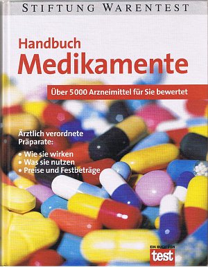 Handbuch Medikamente. Über 5000 Arzneimittel für Sie bewertet.