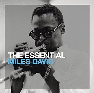 The Essential Miles Davis [CD]