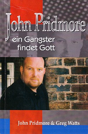 John Pridmore - ein Gangster findet Gott