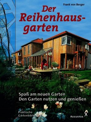 Spass am neuen Garten - Den Garten nutzen und geniessen