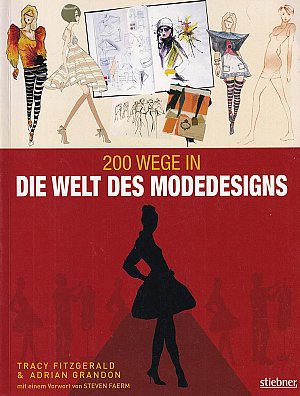 200 Wege in die Welt des Modedesigns
