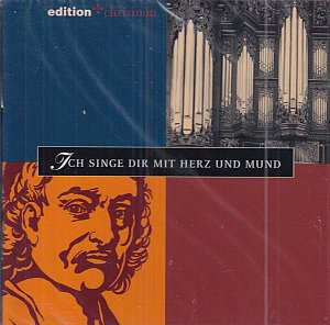 Ich singe dir mit Herz und Mund [CD]