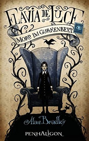 Flavia de Luce 1 - Mord im Gurkenbeet