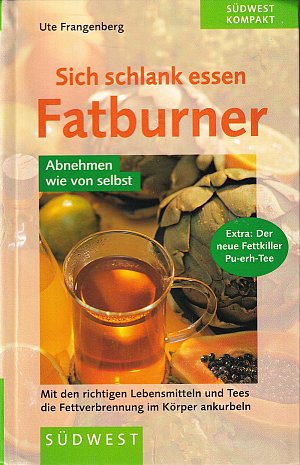 Sich schlank essen - Fatburner