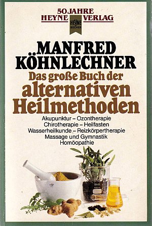 Das grosse Buch der alternativen Heilmethoden
