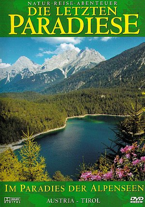 Die letzten Paradiese - Austria - Tirol [DVD]
