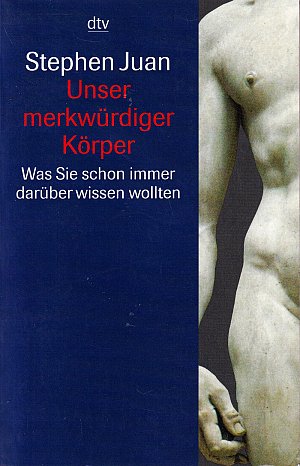 Unser merkwürdiger Körper