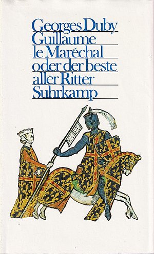 Guillaume le Marechal oder Der beste aller Ritter