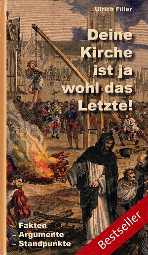 Deine Kirche ist ja wohl das Letzte!