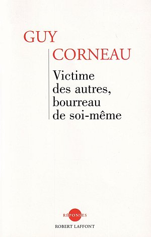 Victime des autres, bourreau de soi-même