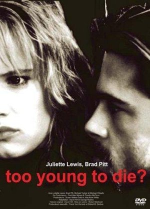 Too young to die [DVD]