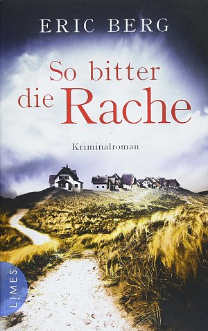 So bitter die Rache