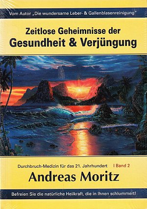 Zeitlose Geheimnisse der Gesundheit und Verjüngung