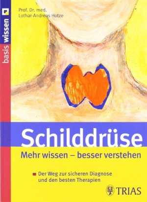 Schilddrüse Mehr wissen - besser verstehen