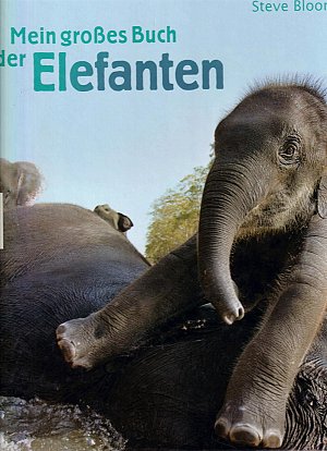Mein grosses Buch der Elefanten