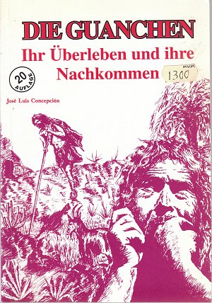 Die Guanchen - Ihr Überleben und ihre Nachkommen