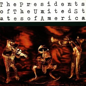 The Presidents of the United States of America [CD]