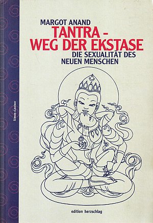 Tantra - Weg der Ekstase