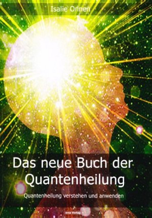 Das neue Buch der Quantenheilung