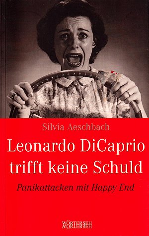Leonardo DiCaprio trifft keine Schuld - Panikattacken mit Happy End