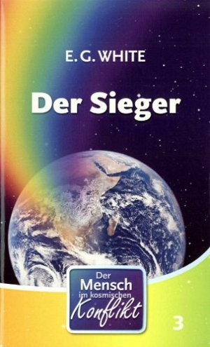 Der Mensch im kosmischen Konflikt - Der Sieger