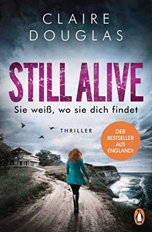 STILL ALIVE - Sie weiss, wo sie dich findet