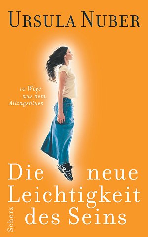 Die neue Leichtigkeit des Seins