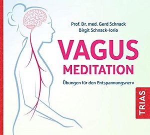Vagus-Meditation - Übungen für den Entspannungsnerv