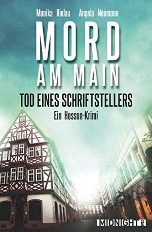 Tod eines Schriftstellers - Mord am Main: Ein Hessen-Krimi