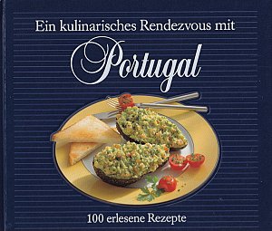 Ein kulinarisches Rendezvous mit Portugal