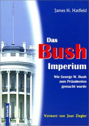 Das Bush-Imperium