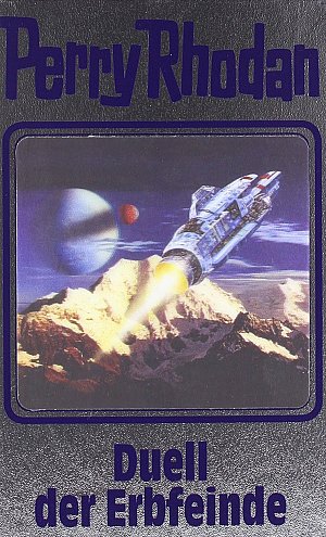 Perry Rhodan - Duell der Erbfeinde