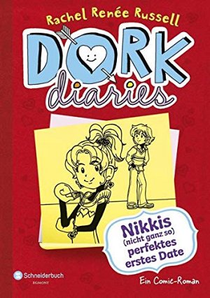 DORK Diaries: Nikkis (nicht ganz so) perfektes erstes Date