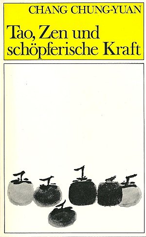 Tao, Zen und schöpferische Kraft