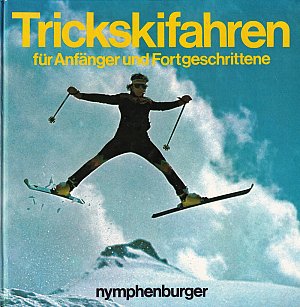 Trickskifahren für Anfänger und Fortgeschrittene