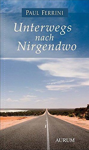 Unterwegs nach Nirgendwo