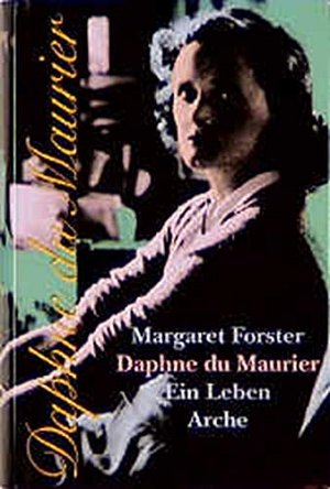 Daphne DuMaurier - Ein Leben