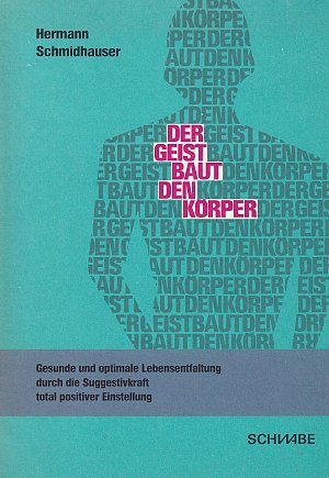 Der Geist baut den Körper