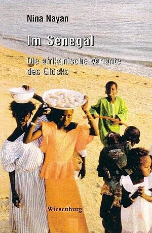 Im Senegal - Die afrikanische Variante des Glücks