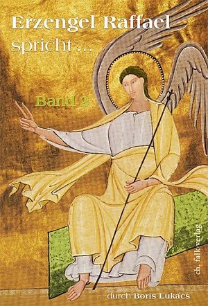 Erzengel Raffael spricht