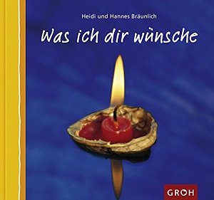 Was ich Dir wünsche