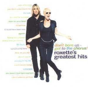 Don't bore us - Get to the Chorus (Greatest Hits)...