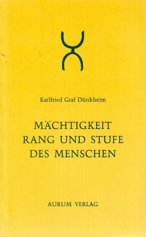 Mächtigkeit, Rang und Stufe des Menschen