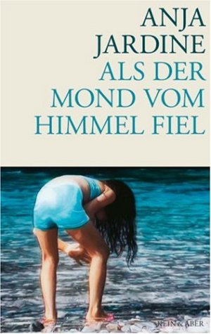 Als der Mond vom Himmel fiel
