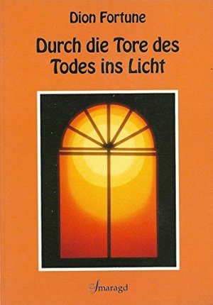 Durch die Tore des Todes ins Licht