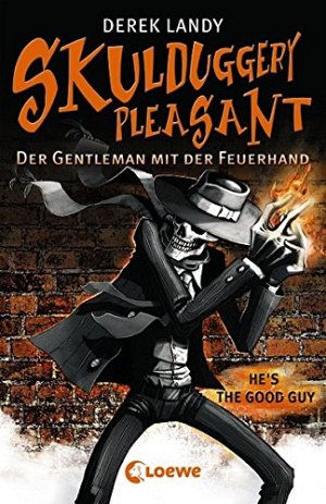 Skulduggery Pleasant 1 - Der Gentleman mit der Feuerhand