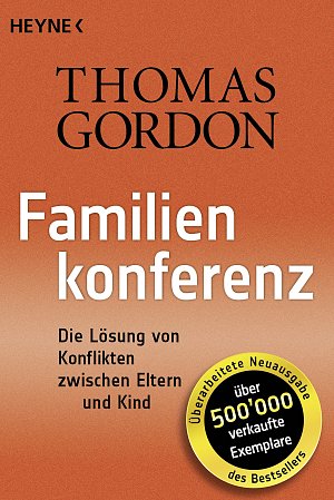 Familienkonferenz - Die Lösung von Konflikten zwischen Eltern und Kind