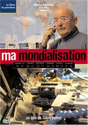 Ma mondialisation [DVD]