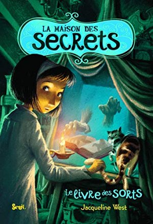 La Maison des secrets - Le Livre des sorts