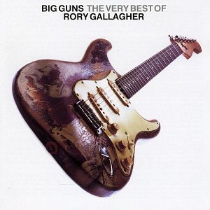 Big Guns - the Best of Rory Gallagher [CD]